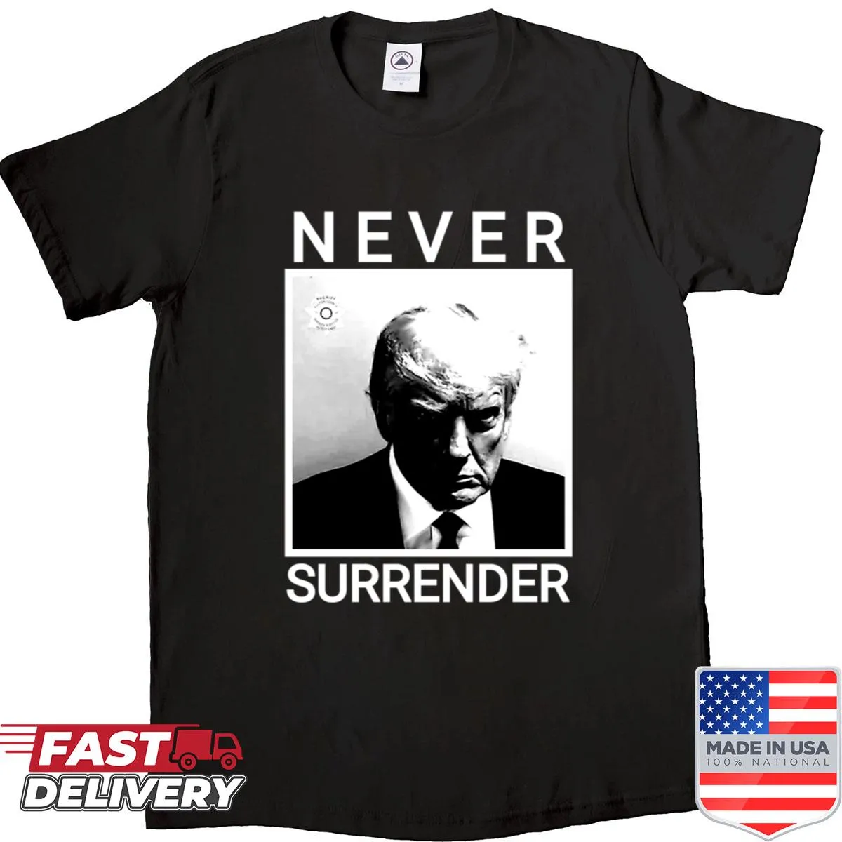 Donald Trump mugshot graphic with 'Never Surrender' text