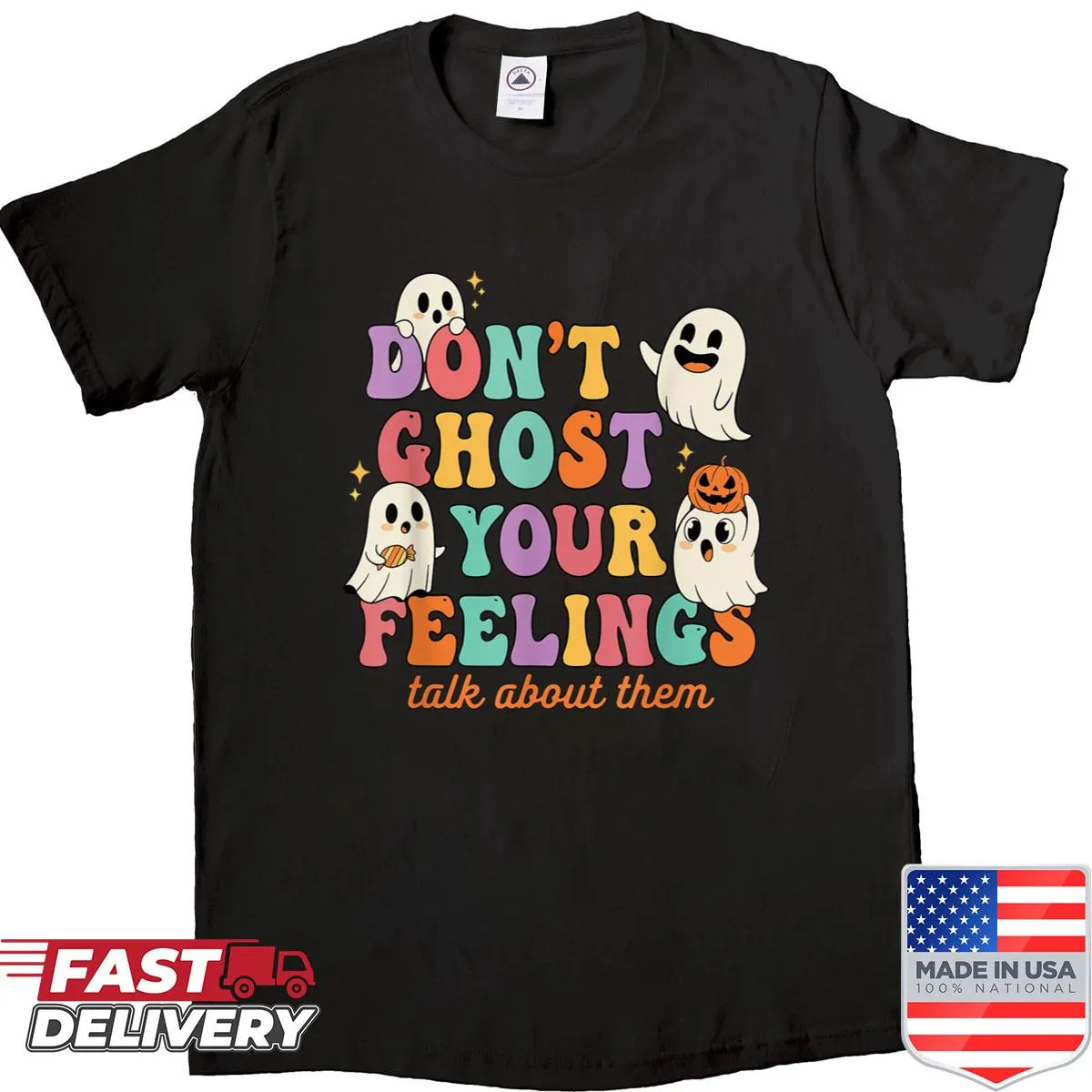 Halloween shirt with 'Don't Ghost Your Feelings' text