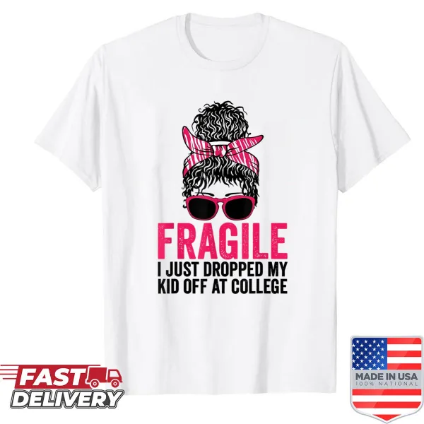Typography shirt for moms dropping kids off at college