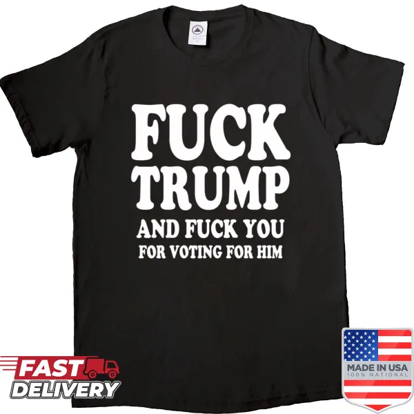 Political shirt with bold text expressing frustration with Trump