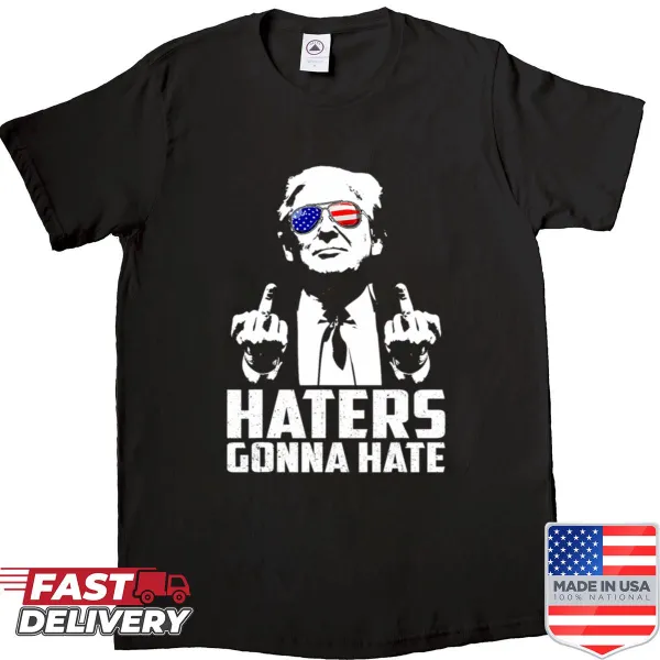 Donald Trump middle finger graphic with Haters Gonna Hate text