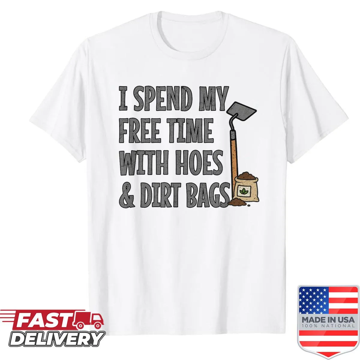 Funny gardening shirt with Hoes Dirt Bags text