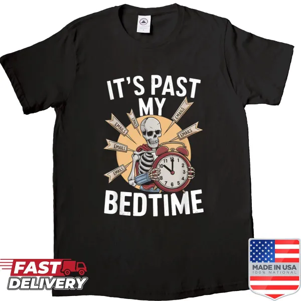 Sarcastic skeleton humor shirt with tired theme