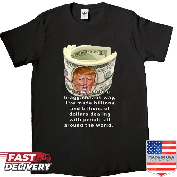 Shirt featuring funny quotes about money attributed to Donald Trump