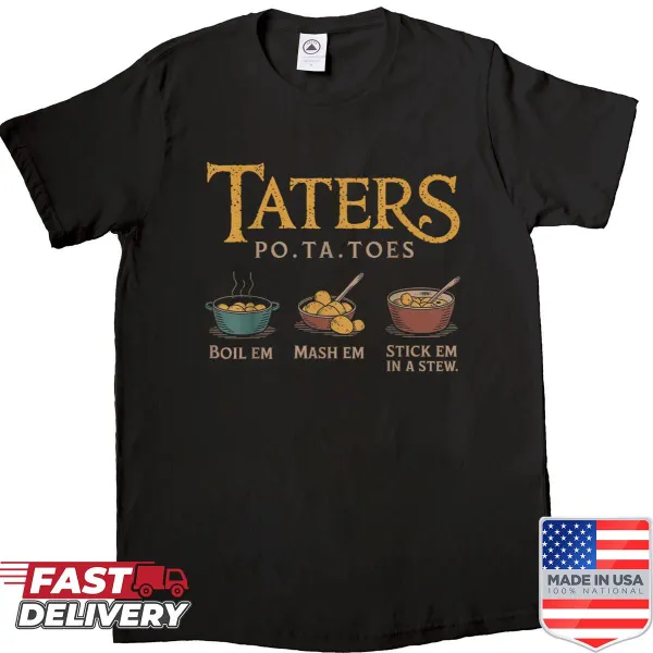 Funny Po-ta-toes shirt with humorous pun