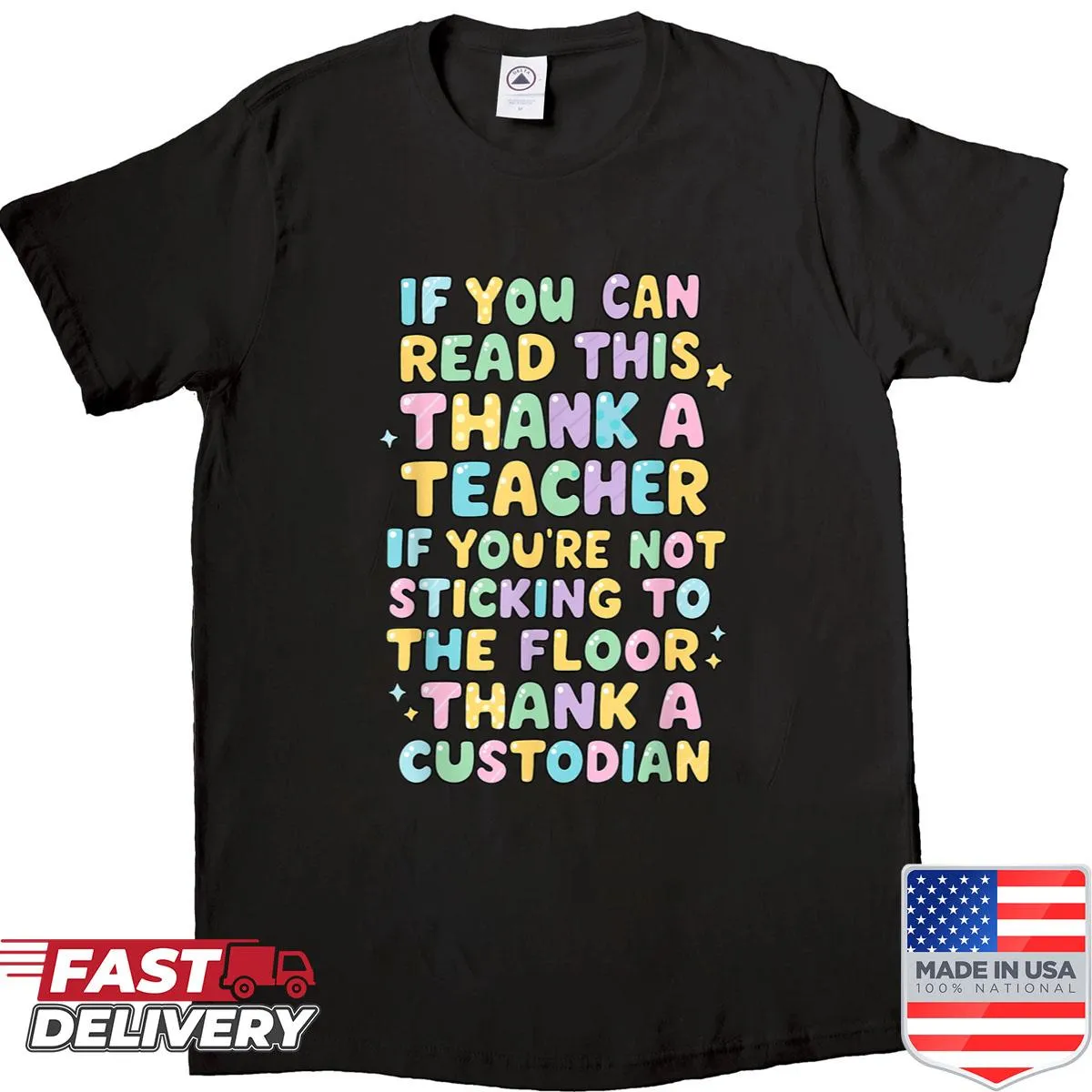 Appreciation shirt for teachers and custodians with heartfelt text