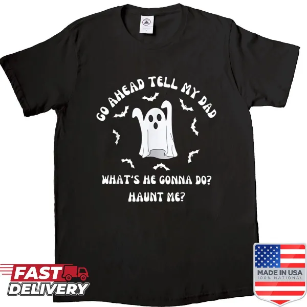Halloween shirt with the phrase about haunting