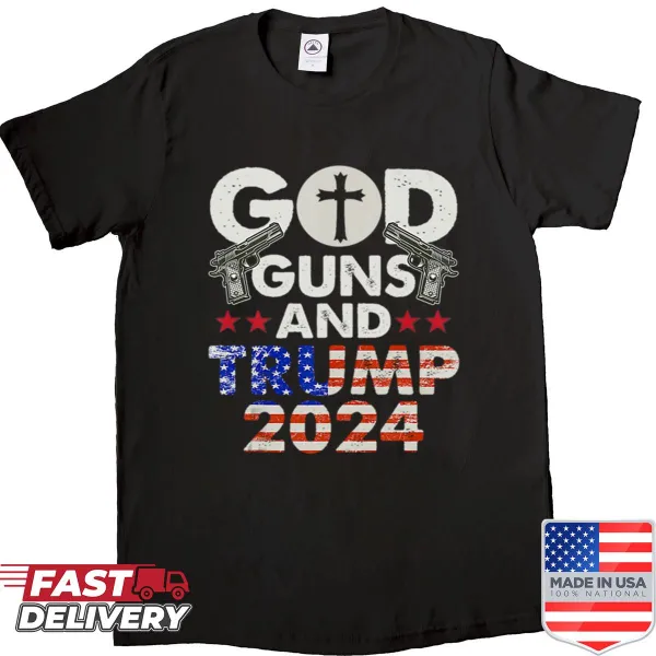 Patriotic shirt with bold text about God, guns, and Trump