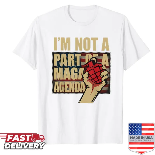 Text-based oversized shirt stating I'm Not A Part Of A Maga Agenda
