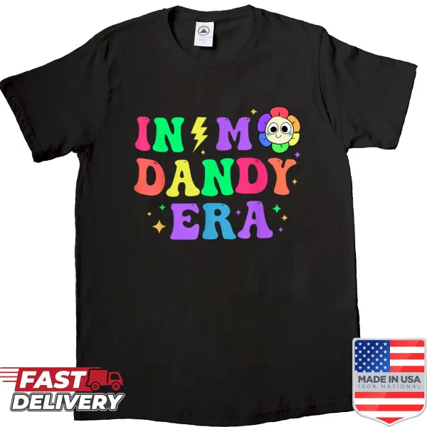 Cute shirt saying 'In My Dandy Era' for kids and adults