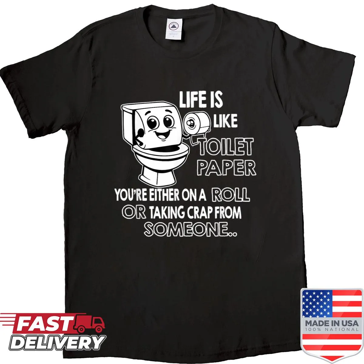 Funny shirt with life-related phrase about toilet paper