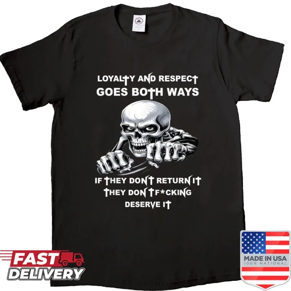 Text graphic shirt about loyalty and respect