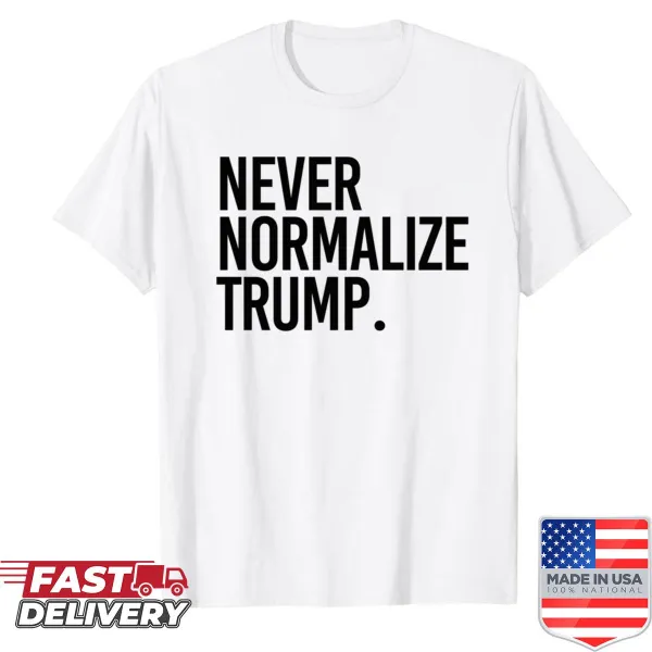 Bold typography shirt with a political message against normalization