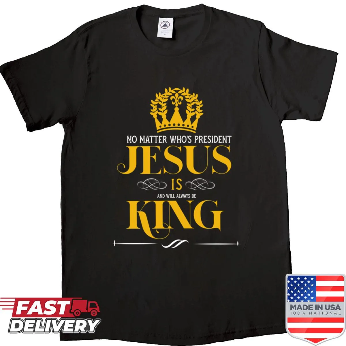 Text shirt proclaiming Jesus as King regardless of politics