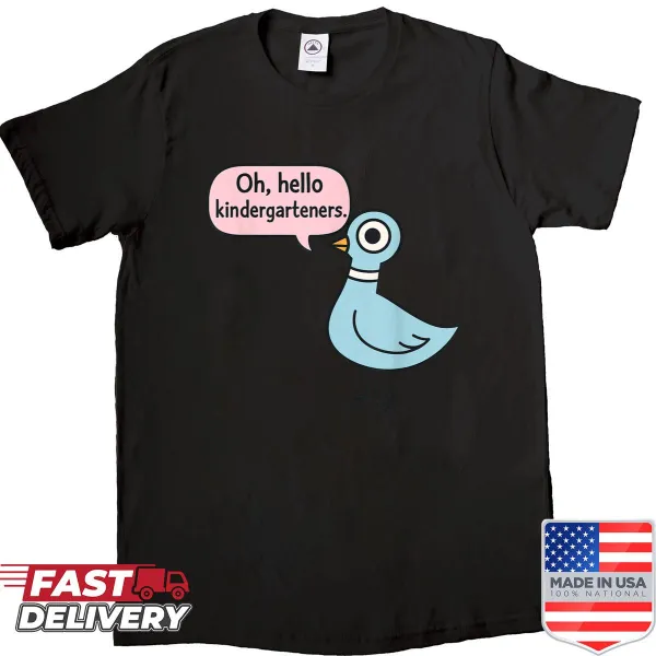Cute pigeon teacher t-shirt with 'Oh Hello' text for kindergarteners