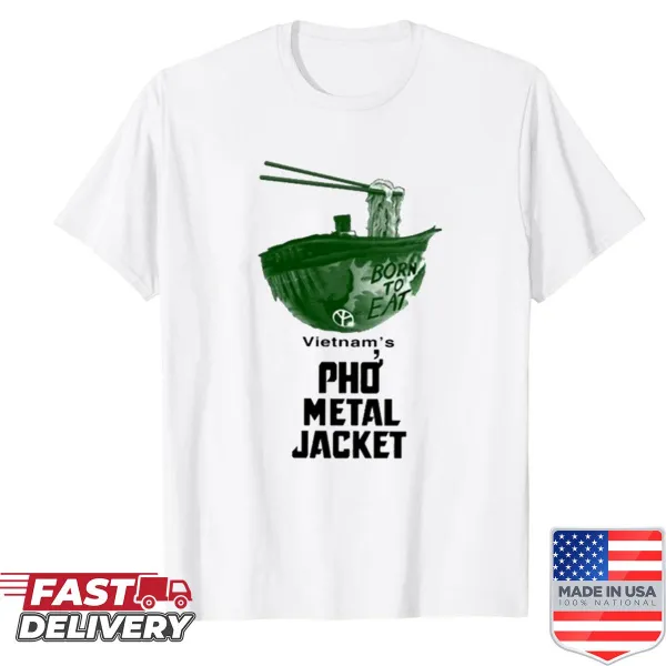 Humorous T-shirt with 'Pho Metal Jacket' text and design.