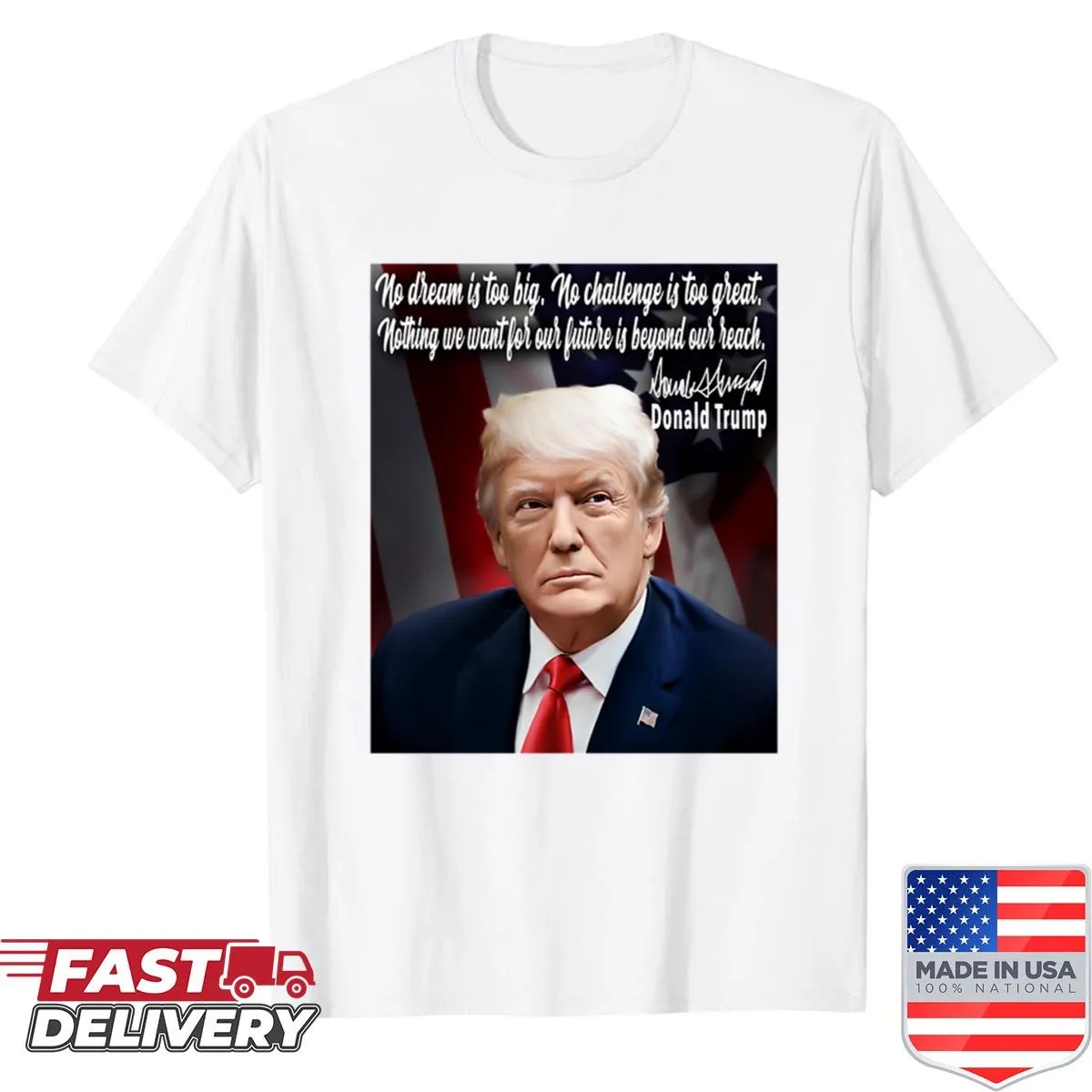 Oversized shirt featuring inspirational quotes by President Donald Trump.