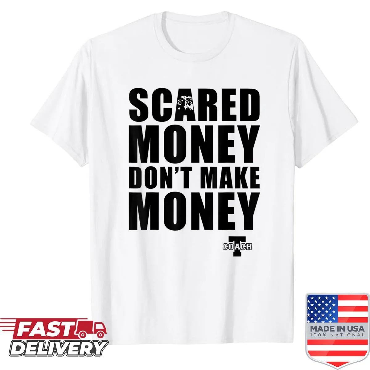 Playful shirt featuring the phrase 'Scared Money Dont Make Money.'