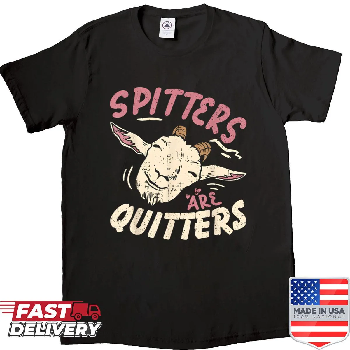 Funny T-shirt with the phrase Spitters Are Quitters