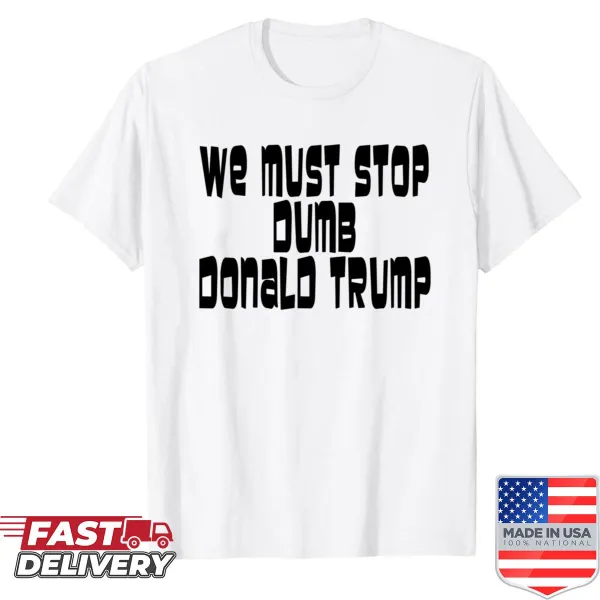 Statement t-shirt with message against Donald Trump