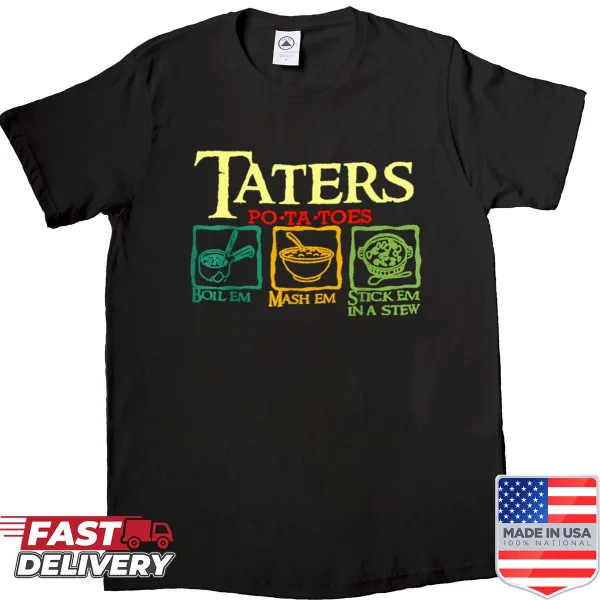 Playful shirt with the phrase about cooking potatoes in fun typography.