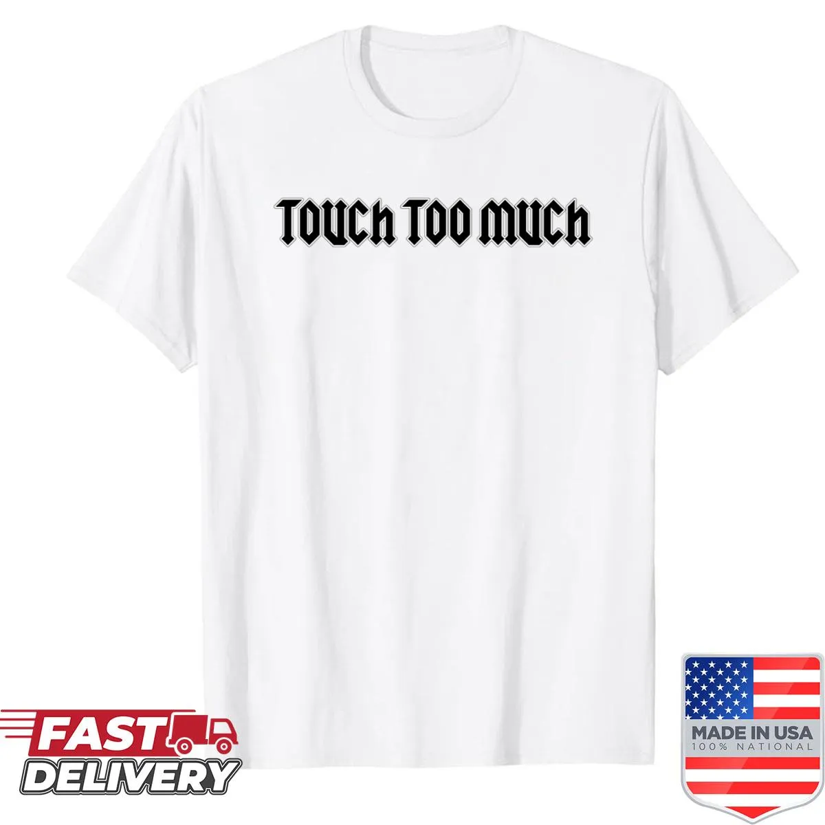 AC/DC themed T-shirt with 'Touch Too Much' in bold font