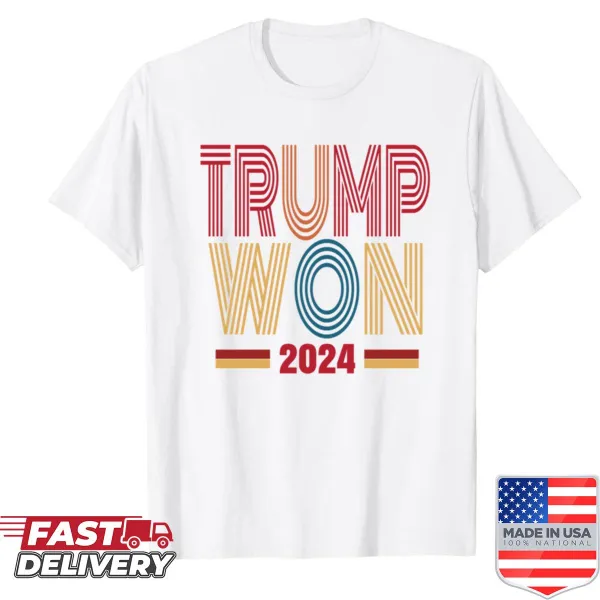 Playful shirt boldly stating Trump won 2024