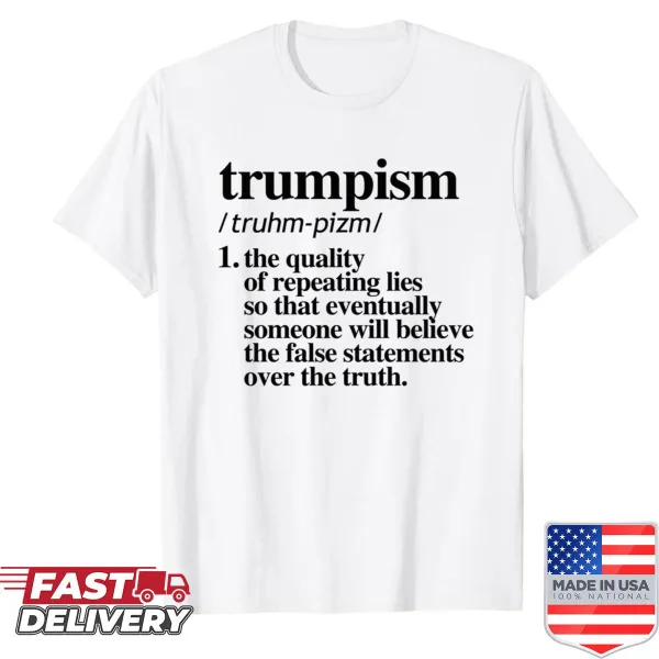 T-shirt with humorous definition of Trumpism in bold typography