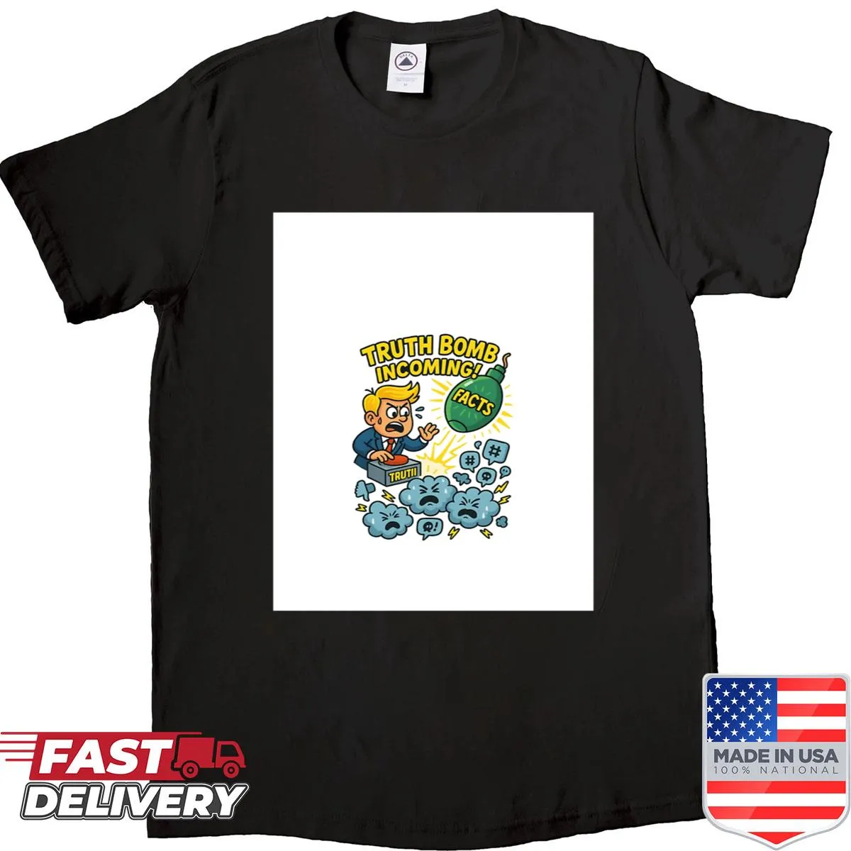 Bold graphic saying 'Truth Bomb Incoming' on a shirt