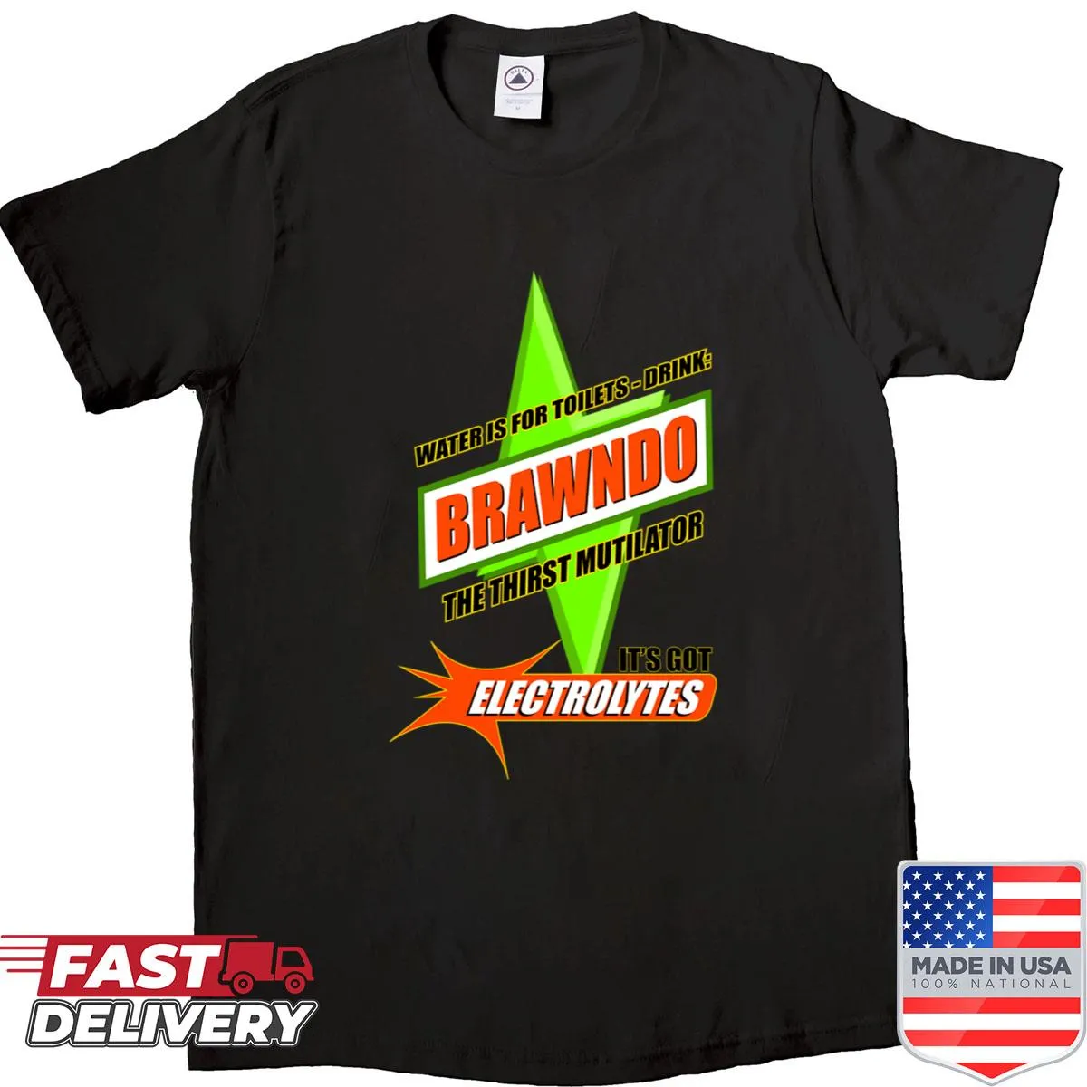 Funny shirt with 'Water Is For Toilets - Drink Brawndo' text