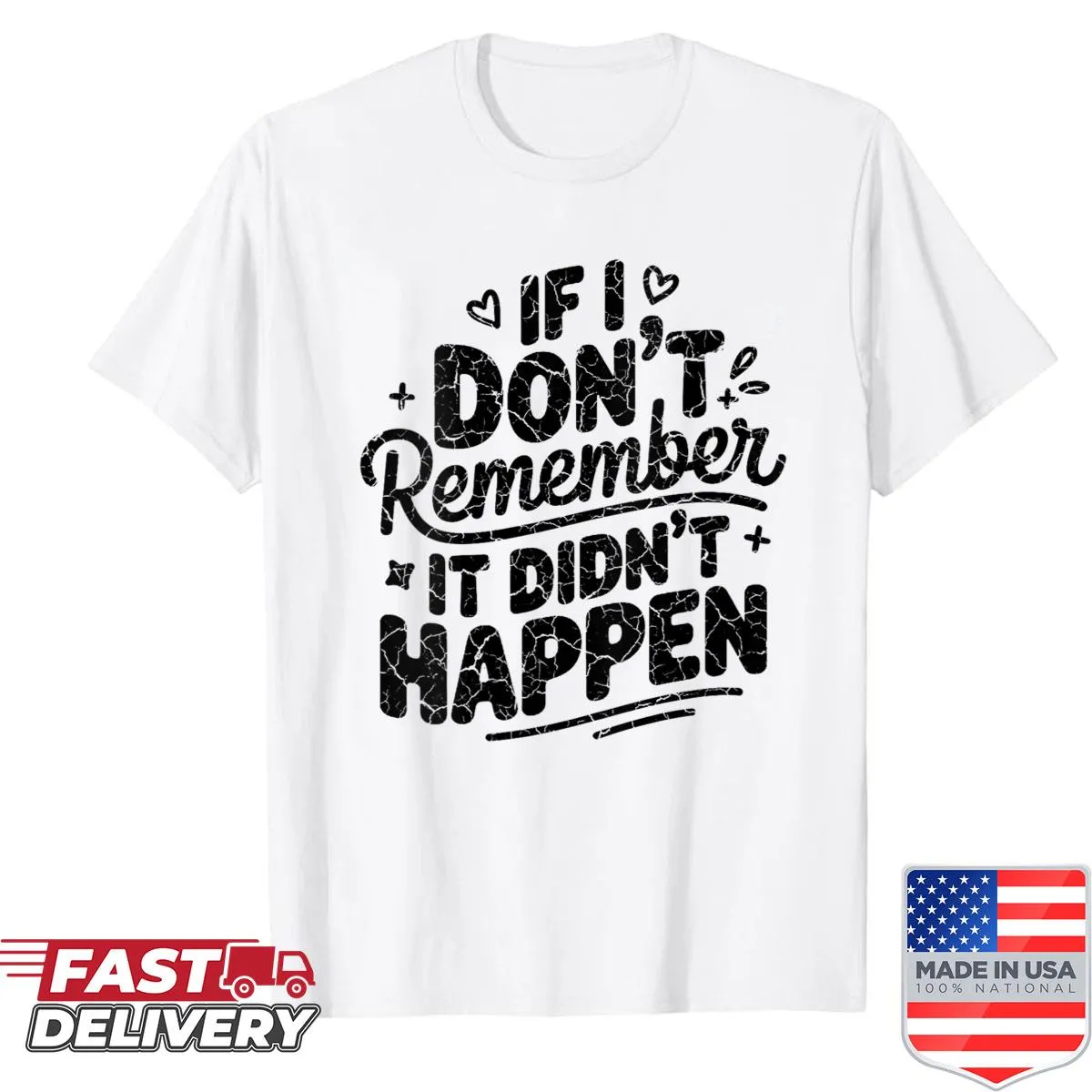 Sarcastic humor t-shirt with memorable phrase