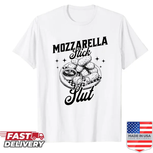 Funny women's shirt with 'Mozzarella Stick Slut' text