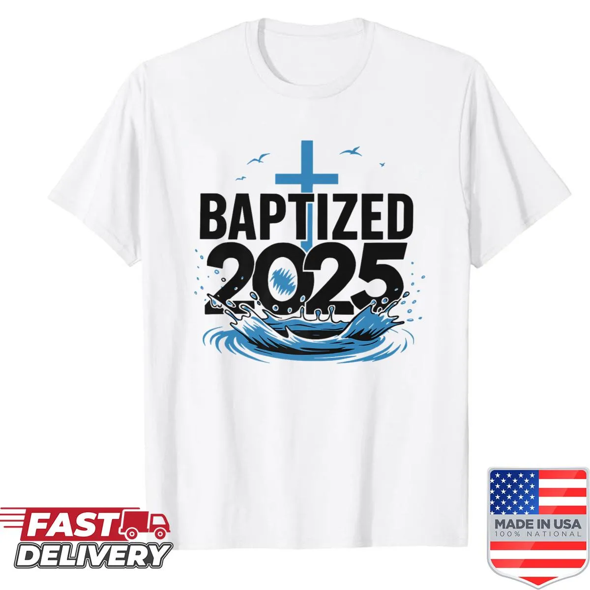 Simple shirt with 'Baptized 2025' text