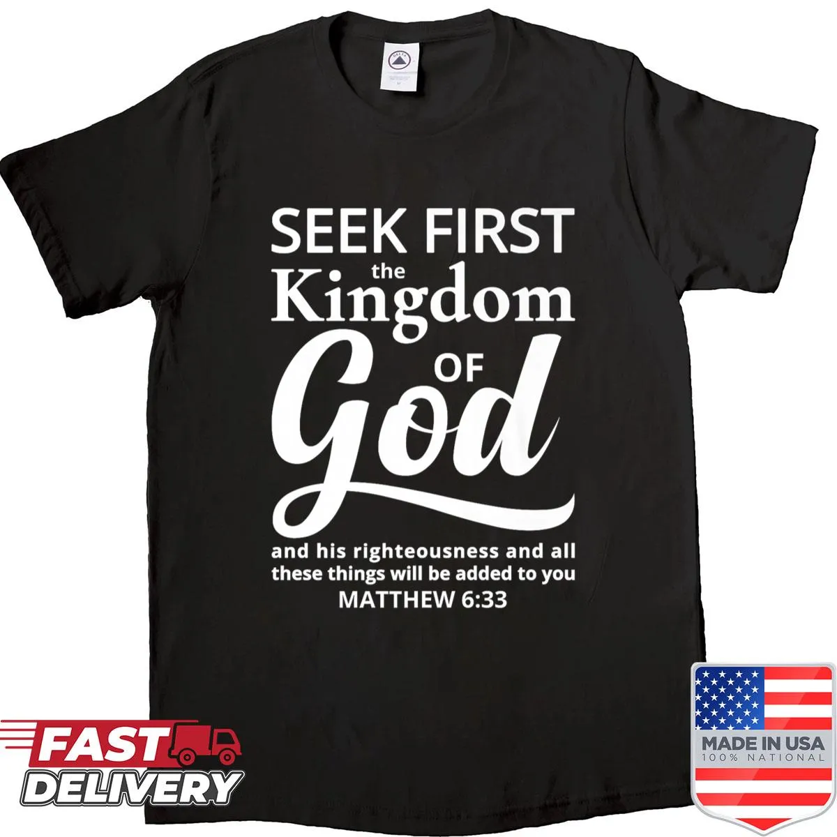 Christian shirt featuring the Bible verse 'Seek First The Kingdom Of God'
