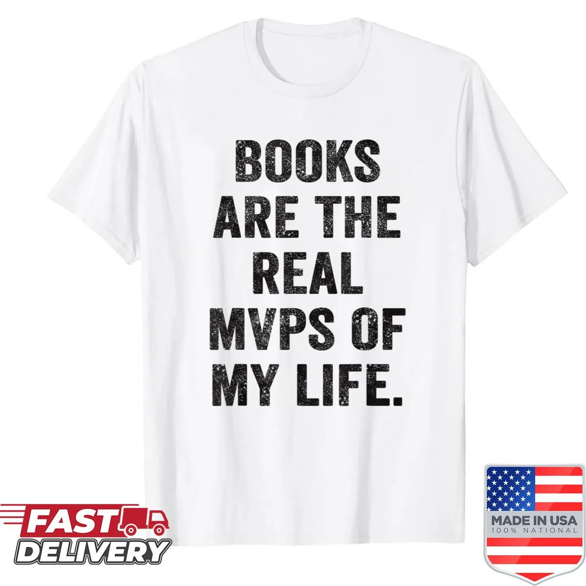 Shirt with 'Books Real MVPs' text, celebrating book lovers.