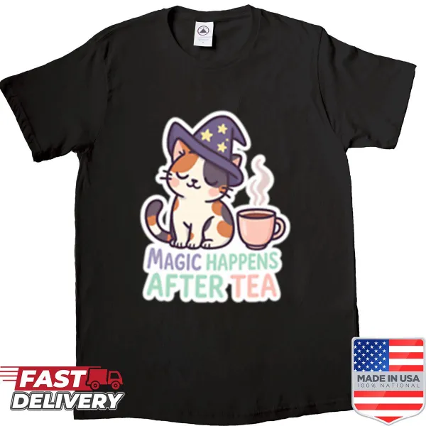 Shirt with text 'Cat Magic Happens After Tea' in playful typography
