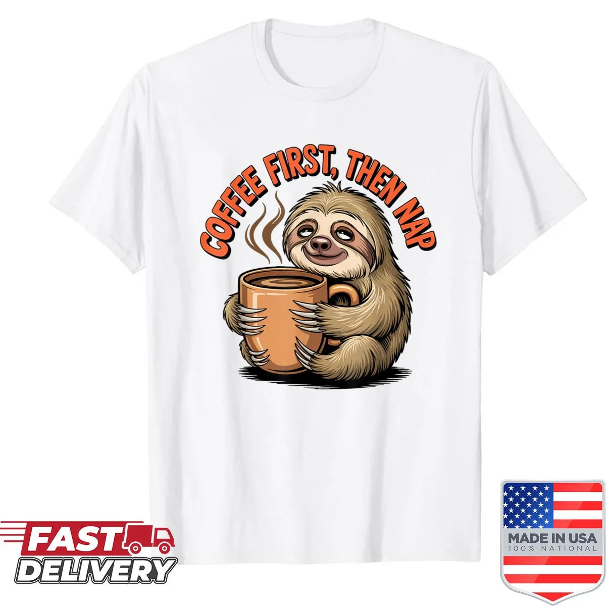 Cute sloth holding coffee with funny nap slogan design