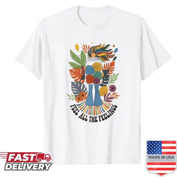 Wholesome shirt with phrase about feelings and emotions