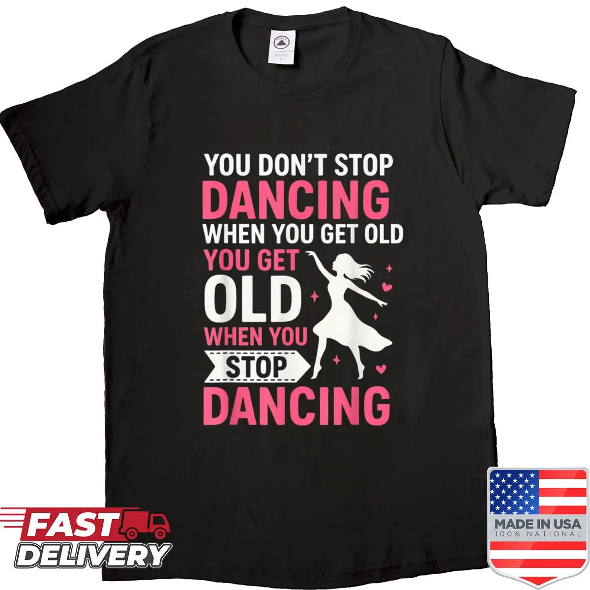 Cute shirt with a cartoon design about dancing and age.