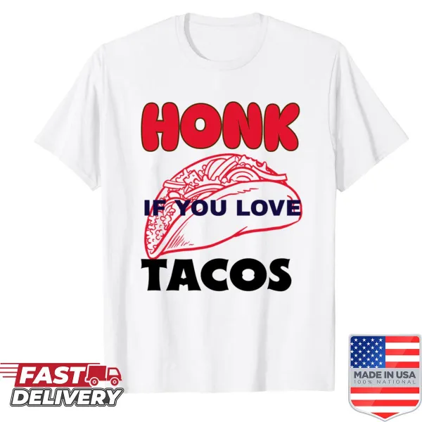 Funny shirt with 'Honk If You Love Tacos' phrase