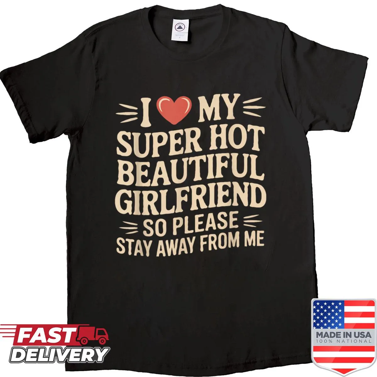 Playful shirt expressing love for girlfriend with humorous message