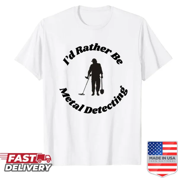 Playful shirt for treasure hunters featuring a humorous phrase