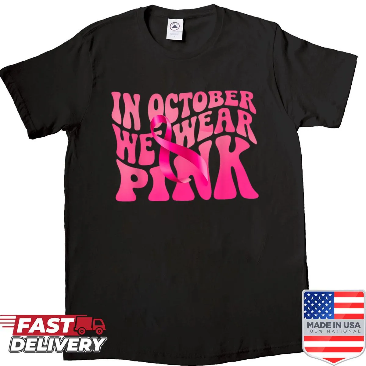 Typography shirt with the message 'In October We Wear Pink'