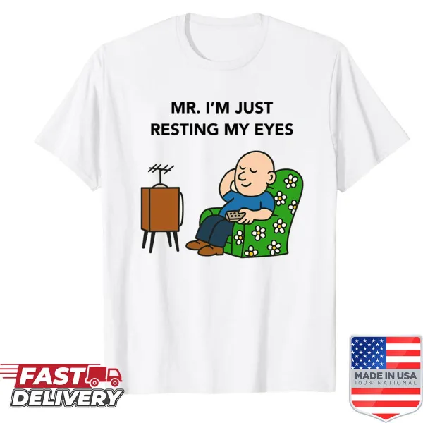 Funny shirt with the phrase 'I’m Just Resting My Eyes' prominently displayed