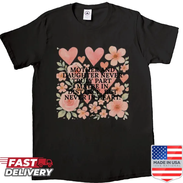 Heartfelt T-shirt celebrating the bond between mother and daughter