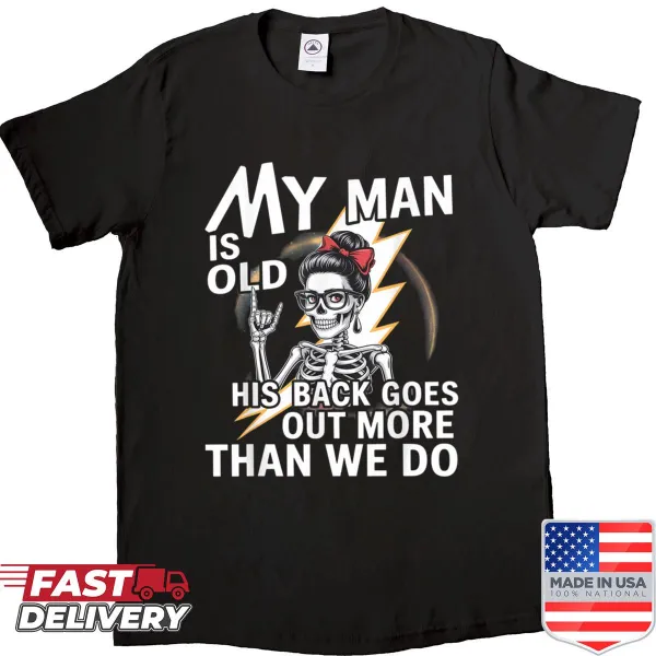 Funny T-shirt about aging and relationship dynamics