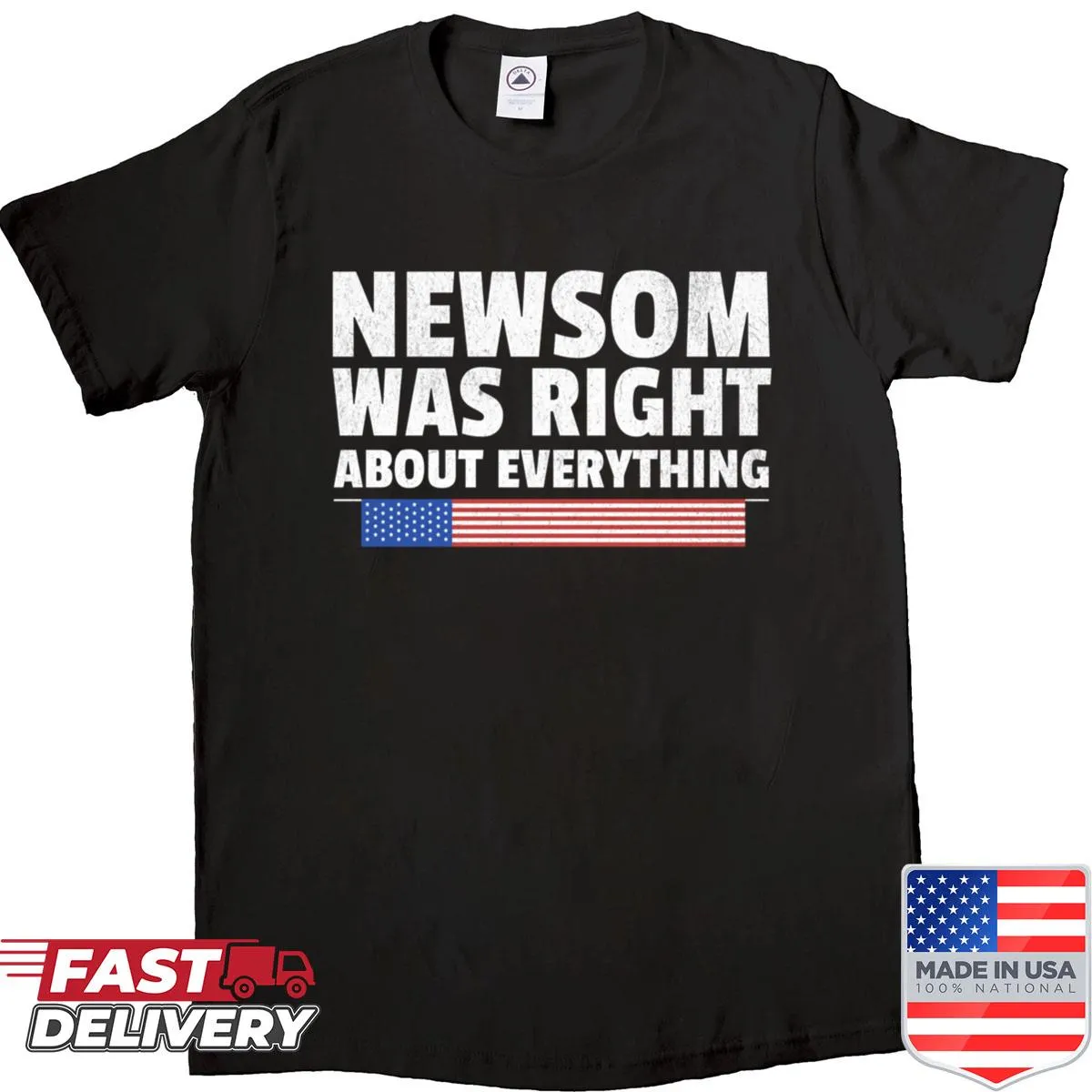 Shirt featuring 'Newsom Was Right About Everything Gavin 2028'