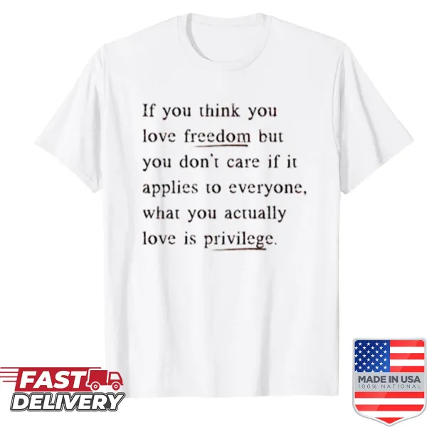 Equality-themed t-shirt with message about rights and privilege.