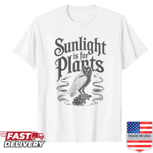 Gothic humor owl shirt with text about sunlight for plants