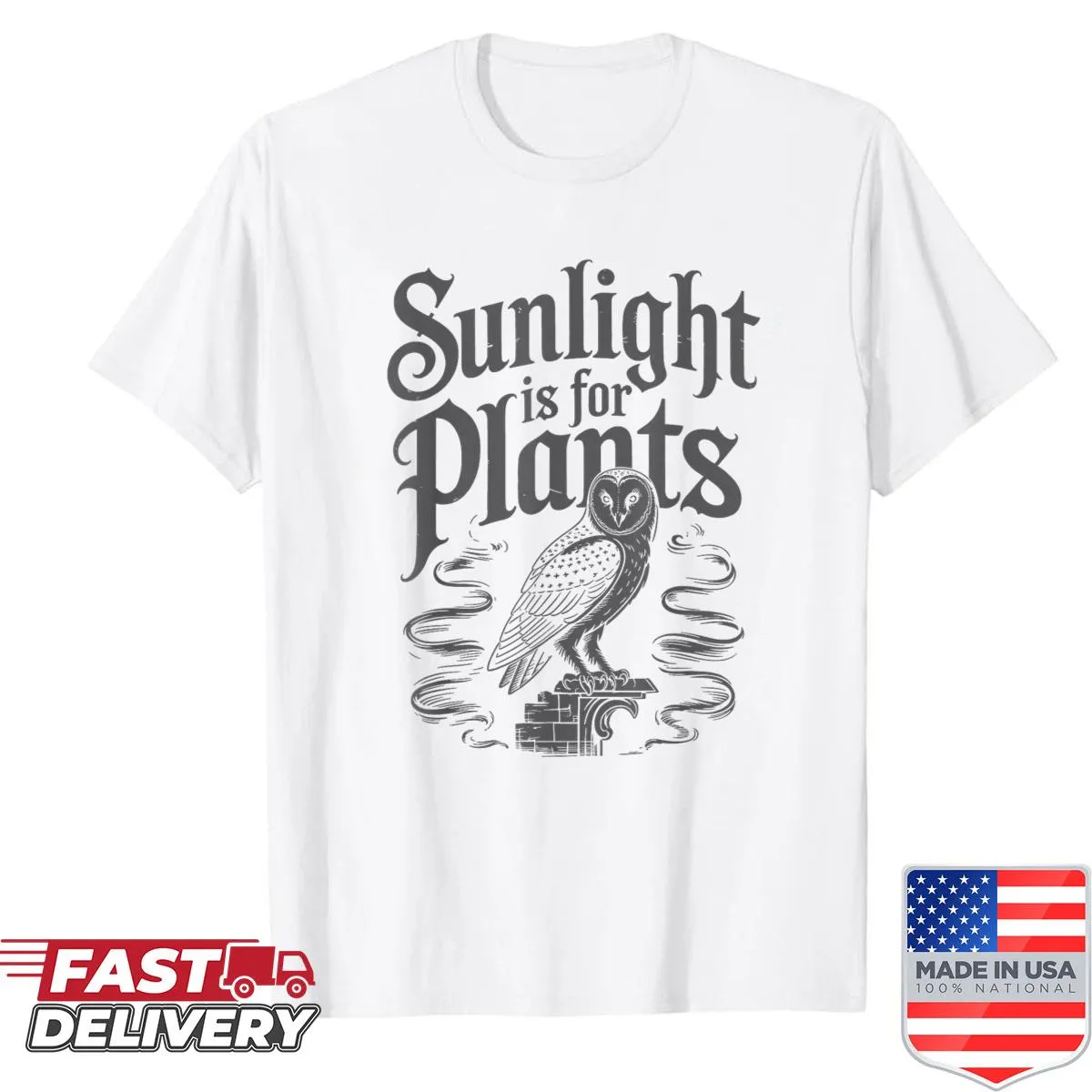 Gothic humor owl shirt with text about sunlight for plants